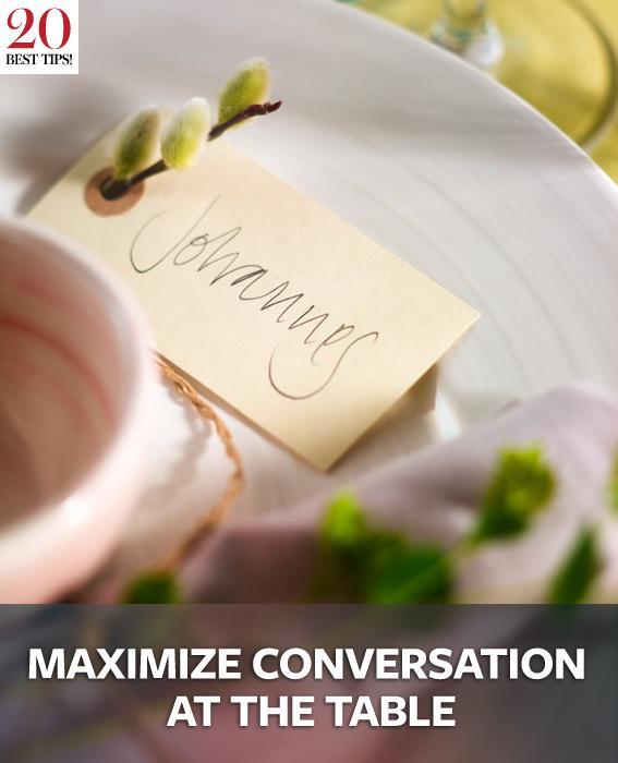 20 Tips for Party Planning - MAXIMIZE CONVERSATION AT THE TABLE