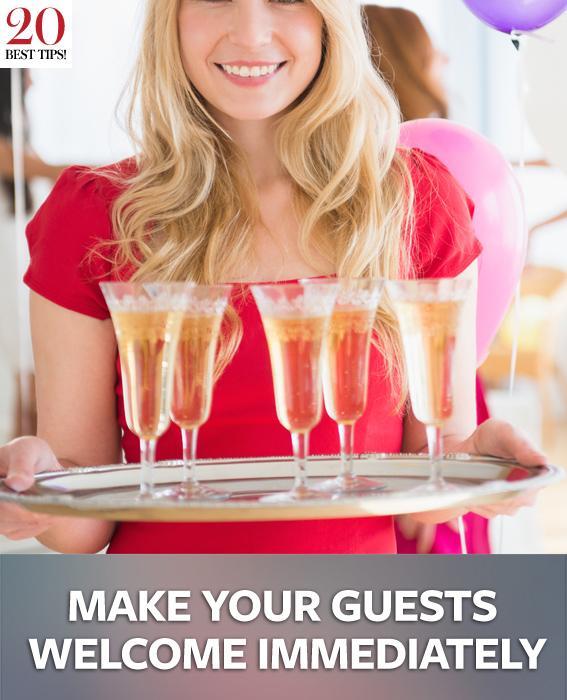 20 Tips for Party Planning - MAKE YOUR GUESTS WELCOME IMMEDIATELY